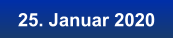 25. Januar 2020