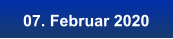 07. Februar 2020