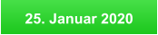 25. Januar 2020