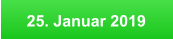 25. Januar 2019