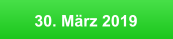30. März 2019