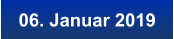 06. Januar 2019