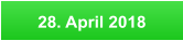 28. April 2018