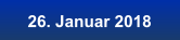 26. Januar 2018