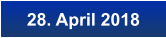 28. April 2018