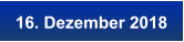 16. Dezember 2018