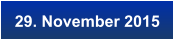 29. November 2015