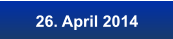 26. April 2014