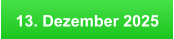 13. Dezember 2025