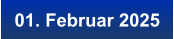 01. Februar 2025