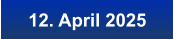 12. April 2025