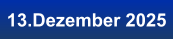 13.Dezember 2025