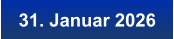 31. Januar 2026