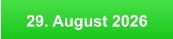 29. August 2026