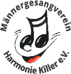 Männergesangverein                   Harmonie Killer e.V.